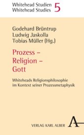 book Prozess - Religion - Gott: Whiteheads Religionsphilosophie im Kontext seiner Prozessmetaphysik