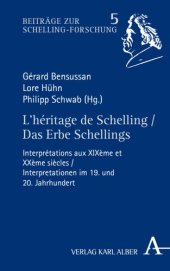 book L'héritage de Schelling / Das Erbe Schellings: Interprétations aux XIXème et XXème siècles / Interpretationen im 19. und 20. Jahrhundert