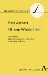 book Offene Wirklichkeit: Ansatz eines phänomenologischen Realismus nach Merleau-Ponty