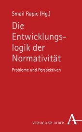 book Die Entwicklungslogik der Normativität: Probleme und Perspektiven