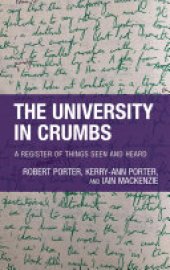 book The University in Crumbs: A Register of Things Seen and Heard