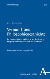 book Vernunft und Philosophiegeschichte: Zu Husserls philosophiehistorischer Begründung der phänomenologischen Idee der Philosophie