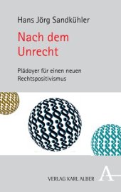 book Nach dem Unrecht: Plädoyer für einen neuen Rechtspositivismus