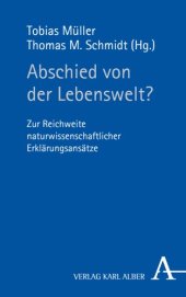 book Abschied von der Lebenswelt?: Zur Reichweite naturwissenschaftlicher Erklärungsansätze