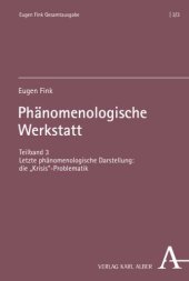 book Phänomenologische Werkstatt: Teilband 3: Letzte phänomenologische Darstellung: die „Krisis“-Problematik