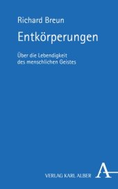 book Entkörperungen: Von der Lebendigkeit des menschlichen Geistes