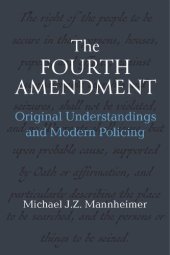 book The Fourth Amendment: Original Understandings And Modern Policing