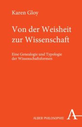 book Von der Weisheit zur Wissenschaft: Eine Genealogie und Typologie der Wissensformen