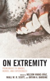 book On Extremity: From Music to Images, Words, and Experiences