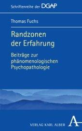 book Randzonen der Erfahrung: Beiträge zur phänomenologischen Psychopathologie