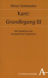 book Kant: Grundlegung III: Die Deduktion des kategorischen Imperativs