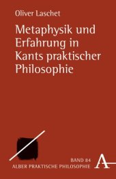 book Metaphysik und Erfahrung in Kants praktischer Philosophie