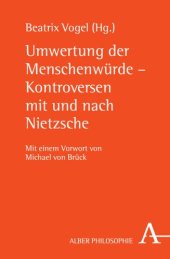 book Umwertung der Menschenwürde – Kontroversen mit und nach Nietzsche