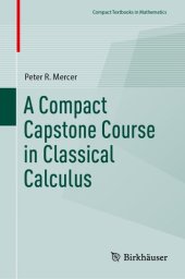 book A Compact Capstone Course in Classical Calculus