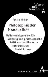 book Philosophie der Nondualität: Religionshistorische Einordnung und philosophische Kritik der Buddhismusinterpretation David R. Loys