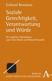 book Soziale Gerechtigkeit, Verantwortung und Würde: Der egalitäre Liberalismus nach John Rawls und Ronald Dworkin