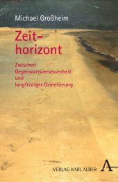 book Zeithorizont: Zwischen Gegenwartsversessenheit und langfristiger Orientierung