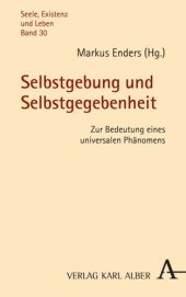 book Selbstgebung und Selbstgegebenheit: Zur Bedeutung eines universalen Phänomens