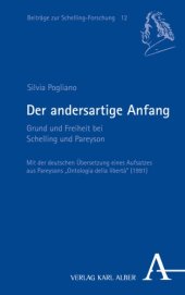 book Der andersartige Anfang: Grund und Freiheit bei Schelling und Pareyson