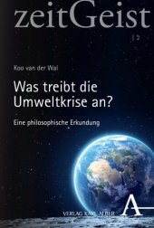 book Was treibt die Umweltkrise an?: Eine philosophische Erkundung