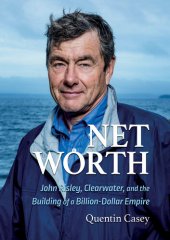 book Net Worth: John Risley, Clearwater, and the Building of a Billion-Dollar Empire