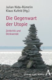 book Gegenwart der Utopie: Zeitkritik und Denkwende