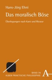 book Das moralisch Böse: Überlegungen nach Kant und Ricoeur