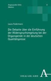 book Die Debatte über die Einführung der Widerspruchsregelung bei der Organspende in der deutschen Qualitätspresse