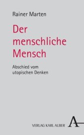 book Der menschliche Mensch: Abschied vom utopischen Denken