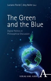 book The Green and the Blue: Digital Politics in Philosophical Discussion