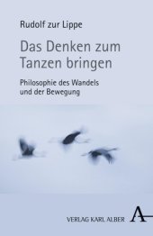 book Das Denken zum Tanzen bringen: Philosophie des Wandels und der Bewegung