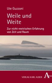 book Weile und Weite: Zur nicht-metrischen Erfahrung von Zeit und Raum