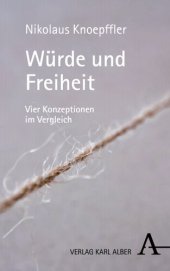 book Würde und Freiheit: Vier Konzeptionen im Vergleich