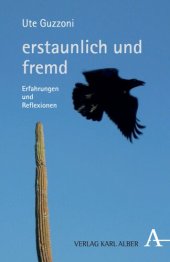 book erstaunlich und fremd: Erfahrungen und Reflexionen