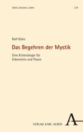 book Das Begehren der Mystik: Eine Kriteriologie für Erkenntnis und Praxis