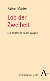 book Lob der Zweiheit: Ein philosophisches Wagnis