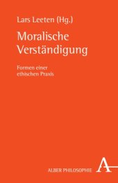 book Moralische Verständigung: Formen einer ethischen Praxis