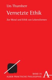 book Vernetzte Ethik: Zur Moral und Ethik von Lebensformen