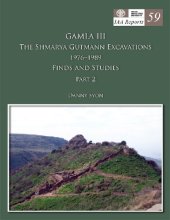 book Gamla III. The Shmarya Gutmann Excavations, 1976–1989. Finds and Studies, Part 2