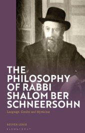 book The Philosophy of Rabbi Shalom Ber Schneersohn: Language, Gender and Mysticism