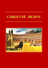 book Cirkevné dejiny: S osobitným zreteľom na vývin cirkevných dejín Slovenska