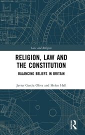 book Religion, Law and the Constitution: Balancing Beliefs in Britain (Law and Religion)