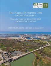 book The Nahal Tanninim Dam and Its Vicinity: Final Report of the 2000-2005 Excavation Seasons