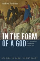 book In the Form of a God: The Pre-existence of the Exalted Christ in Paul