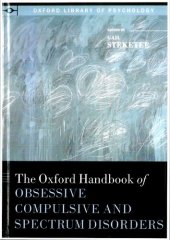 book The Oxford Handbook of Obsessive Compulsive and Spectrum Disorders (Oxford Library of Psychology)