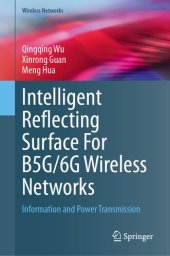 book Intelligent Reflecting Surface For B5G/6G Wireless Networks : Information and Power Transmission