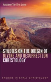 book Studies on the Origin of Divine and Resurrection Christology