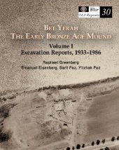 book Bet Yerah, the Early Bronze Age Mound: v. 1: Excavation Reports 1933-1986 (Bet Yerah, the Early Bronze Age Mound: Excavation Reports 1933-1986)