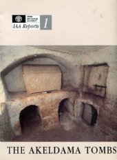 book The Akeldama Tombs: Three burial caves in the Kidron Valley, Jerusalem