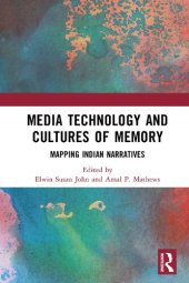 book Media Technology and Cultures of Memory: Mapping Indian Narratives